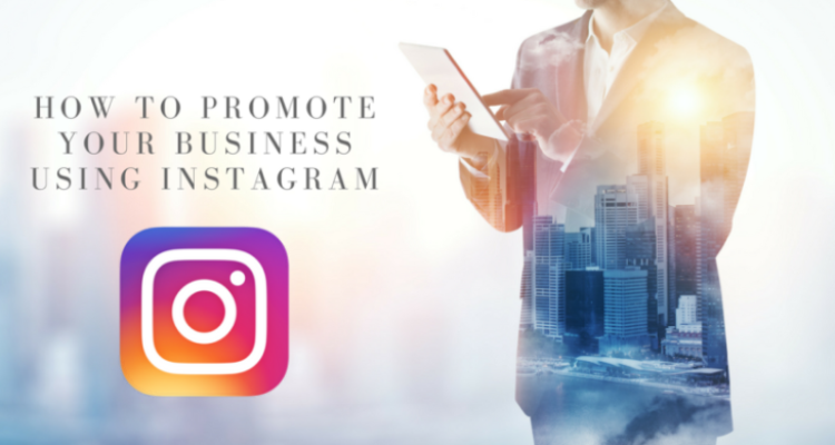 Use Instagram To Promote Your Business